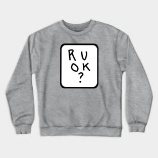 Frame R U OK Are You Okay Graphic Crewneck Sweatshirt